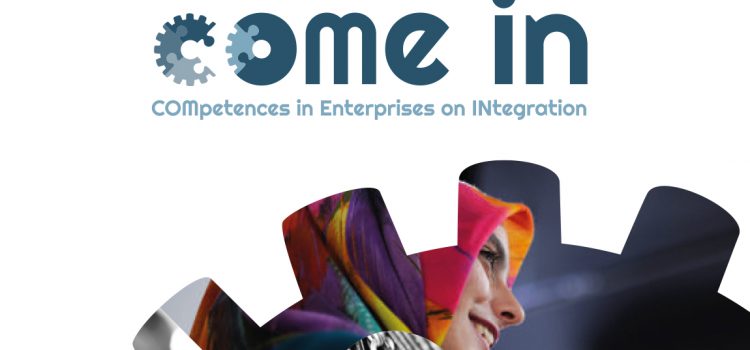 COME IN – Competences in Enterprises on Integration – Infosheet COME IN – Competences in Enterprises on Integration – Infosheet